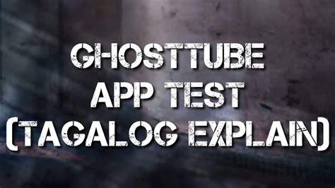 Ghosttube App Tagalog Explain Youtube