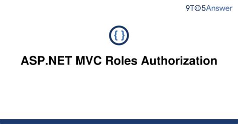 Solved ASP NET MVC Roles Authorization To Answer