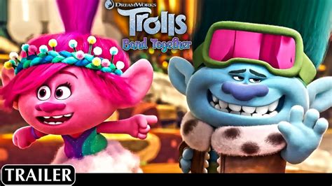 Trolls Band Together Info Trailer Release Date Cast Plot