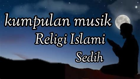 Kumpulan Instrumen Musik Religi Islami Sedih Youtube