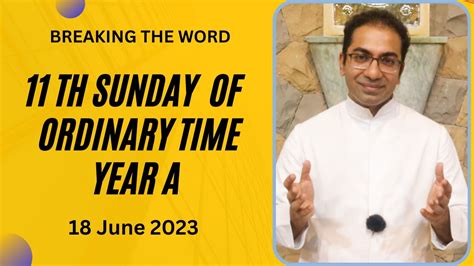 Sunday Homily For 11th Sunday Of Ordinary Time Year A Homily For 18