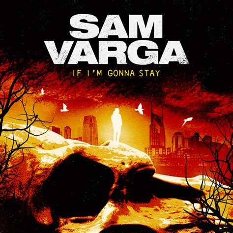 If Im Gonna Stay Song And Lyrics By Sam Varga Spotify