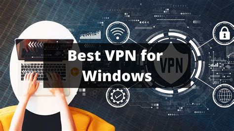 Top 5 Best Vpn For Windows In 2021 Popular Vpn On The Internet Top5z