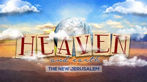 Heaven And Earth Pt 4 The New Jerusalem Pastor Ron Tucker Youtube
