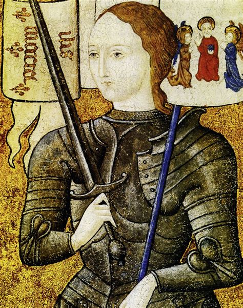 Joan Of Arc French Jeanne Darc 1412 30 May 1431 Nicknamed The