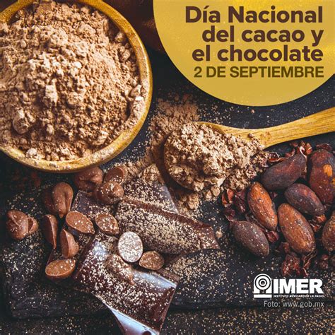 2 De Septiembre Día Nacional Del Cacao Y El Chocolate Imer