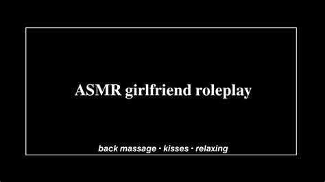 Asmr Girlfriend Gives You A Massage After A Long Day Kisses Relaxing