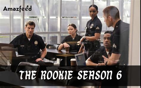 The Rookie Season 6 Release Date Spoiler Cast And Trailer Amazfeed