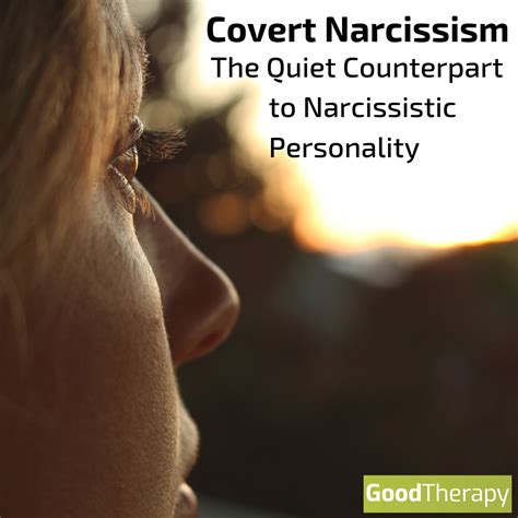 Covert Narcissism The Quiet Counterpart To Narcissistic Personality