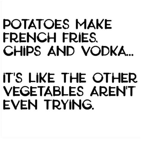 Pin By Elizabeth Neal On Silliness Making French Fries Life Quotes
