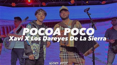Poco A Poco Xavi X Los Dareyes De La Sierra Letralyrics2023 Youtube