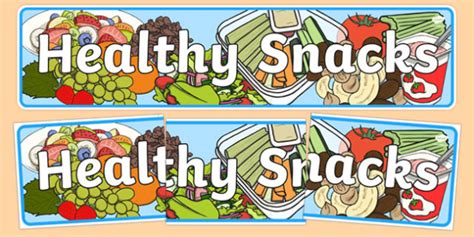 👉 Healthy Snacks Display Banner Teacher Made