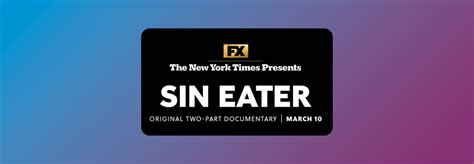 Fx The New York Times Presents “sin Eater” New Documentary Cox Media