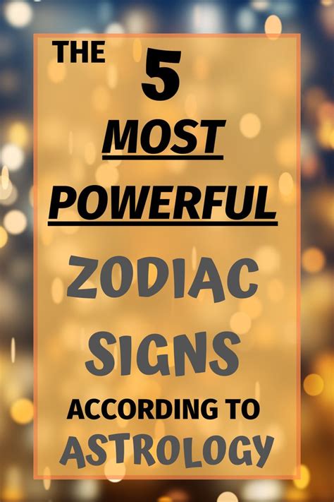 The 5 Most Powerful Zodiac Signs According To Astrology