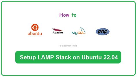 How To Install Lamp Stack On Ubuntu 2204 Tecadmin