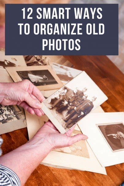 Select the ones you like the most and put them in frames or albums. 12 Smart Ways to Organize Old Photos