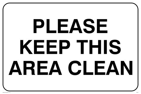 Please Keep This Area Clean From Safety Sign Supplies