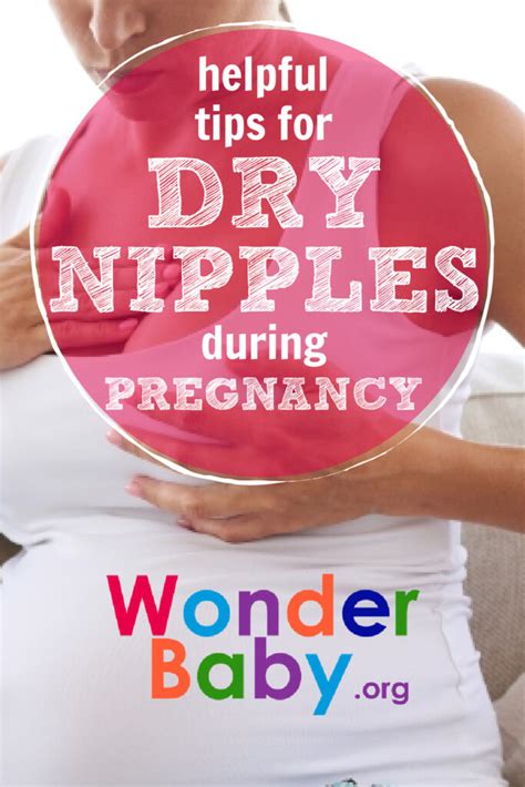 Dry Nipples During Pregnancy Tips To Help Wonderbaby Org