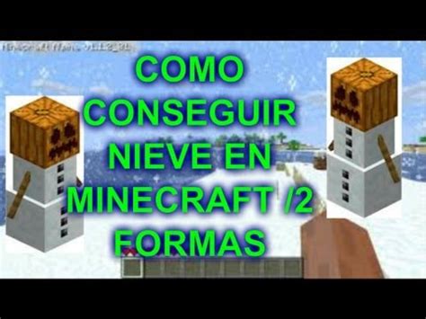 Como Conseguir Nieve En Minecraft Formas Youtube