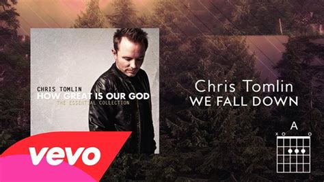 Chris Tomlin We Fall Down Lyrics And Chords Praise Music Praise