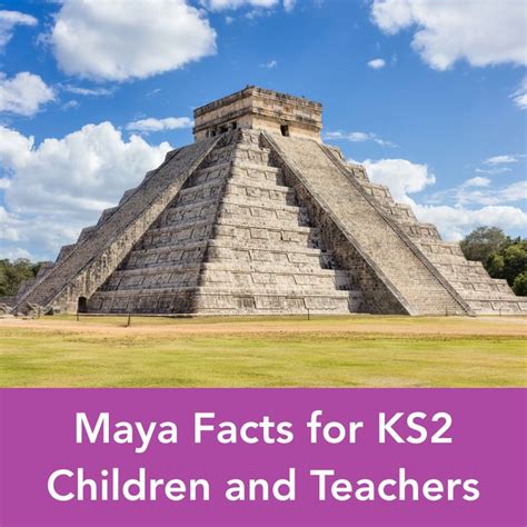 Maya Facts For Ks2 Children And Teachers Ks2 Maya Ancient Maya