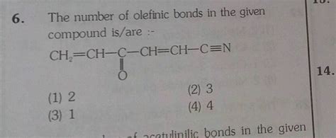 6 The Number Of Olefinic Bonds In The Given Compound Isare Chch C