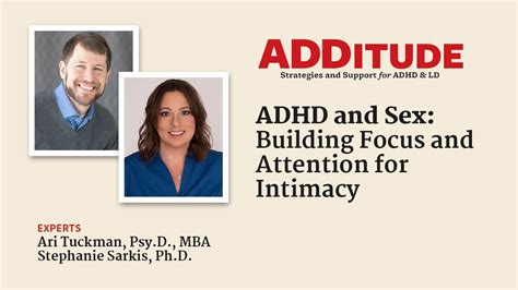 Adhd And Sex Building Focus And Attention For Intimacy With Ari Tuckman And Stephanie Sarkis