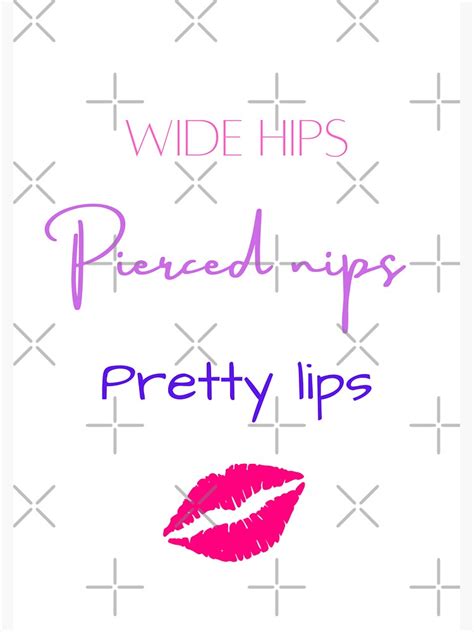 Wide Hips Pierced Nips And Pretty Lips Sticker For Sale By