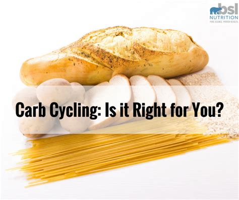Carb Cycling Is It Right For You Bsl Nutrition