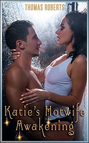 Amazon Katies Hotwife Awakening Book 1 Of Katies Cuckold
