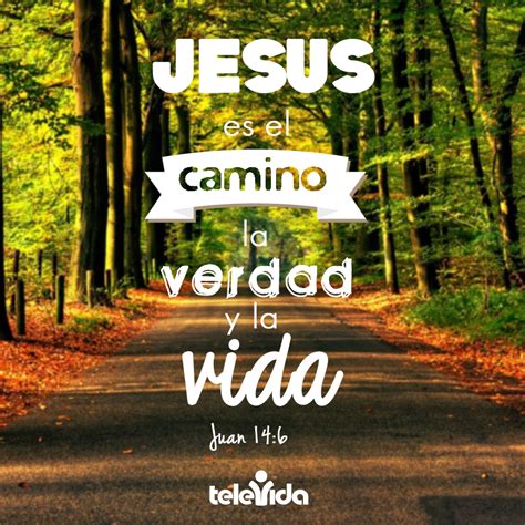 Jesús El Camino La Verdad Y La Vida Jesus Es El Camino Quien Es