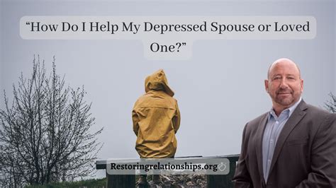 How Do I Help My Depressed Spouse Or Loved One Youtube