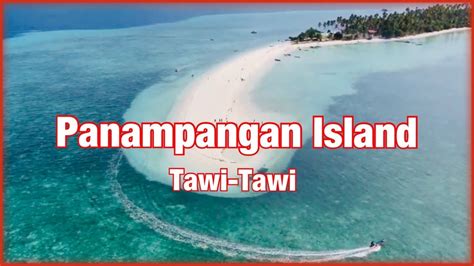 Panampangan Beach Island Tawi Tawi Philippines Youtube