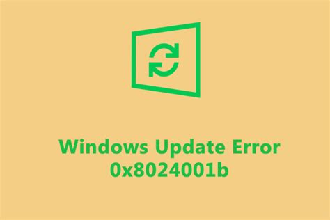 Windows Update Failed With Error Code 0x8024001b Fixes Are Here