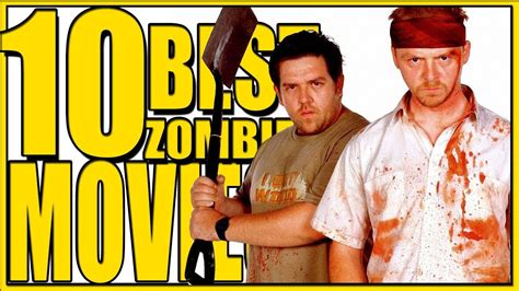 Best Of Horror Top 10 Best Zombie Movies Of All Time Youtube