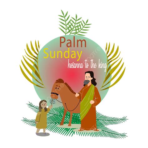 Palm Sunday Vector Hd Png Images Palm Sunday Hosanna To The King Free