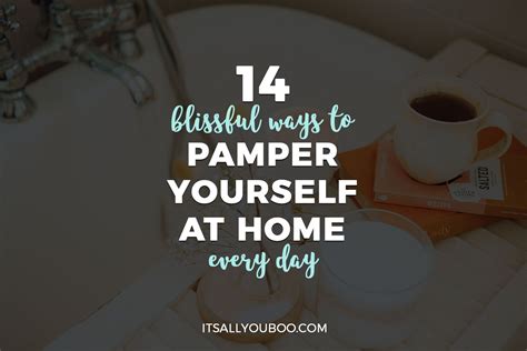 14 Blissful Ways To Pamper Yourself At Home Every Day Meditation