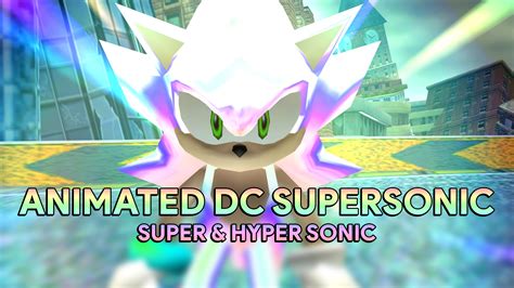 Animated Dc Super Sonic Sonic Adventure Dx Mods