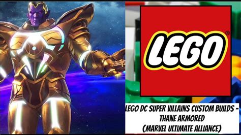 Lego Dc Super Villains Custom Builds Thane Armored Marvel Ultimate