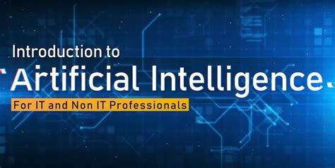 Introduction To Artificial Intelligence For It And Non It Professionals