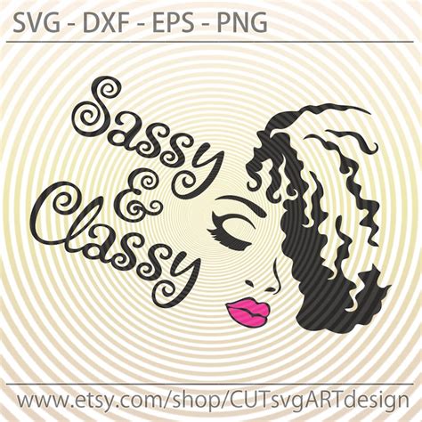 Classy And Sassy Svg Lady Woman Face Vector Lips Eyes Etsy