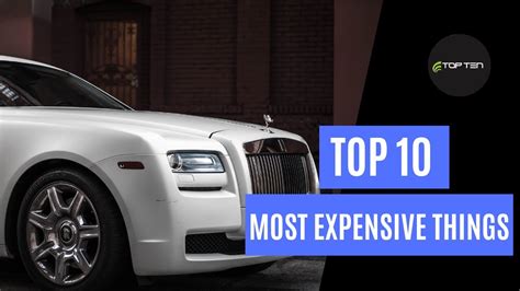 Top 10 Most Expensive Things In The World Youtube