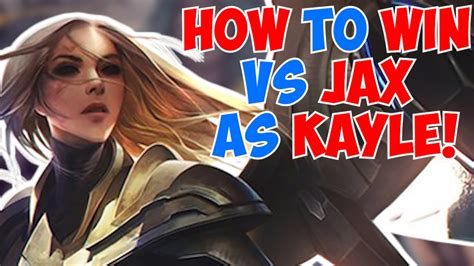 How To Win Vs Jax As Kayle League Of Legends Full Gameplay Kayle