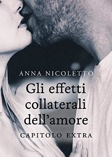 gli effetti collaterali dell amore extra by anna nicoletto goodreads