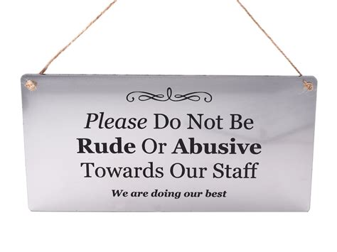 Please Do Not Be Rude Or Abusive To Our Staff Sign Ideal For Etsy