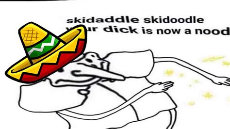 Skidaddle Skidoodle Mexicano Youtube