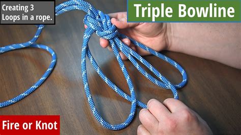 Knot Instruction Triple Bowline Youtube