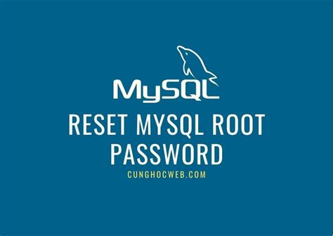 Làm Thế Nào để Reset Mysql Root Password Cùng Học Web