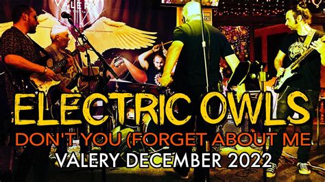 Electric Owls Dont You Forget About Me Youtube