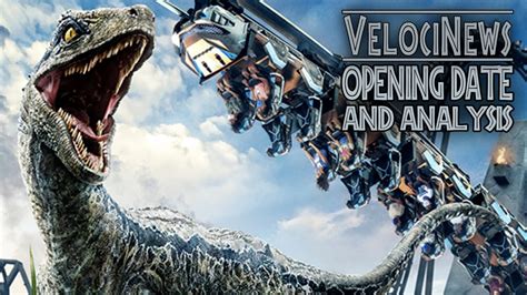 Jurassic World Velocicoaster Opening Date And Analysis Velocinews Youtube